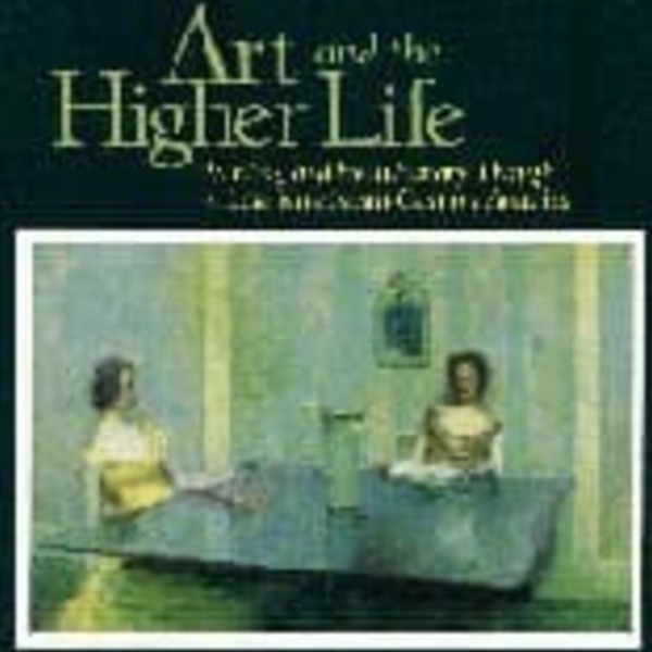 Art And The Higher Life